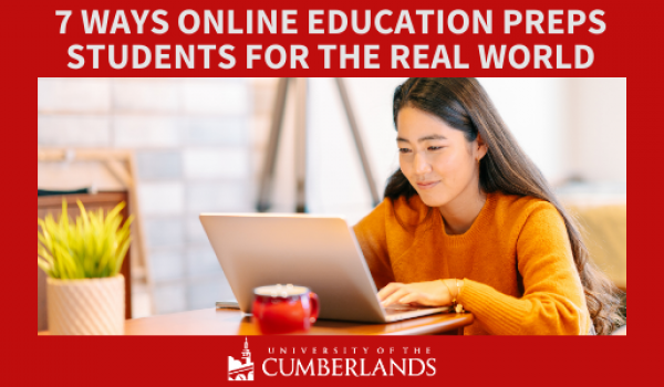 7 Ways Online Education Prepares Students for the Real World - University of the Cumberlands