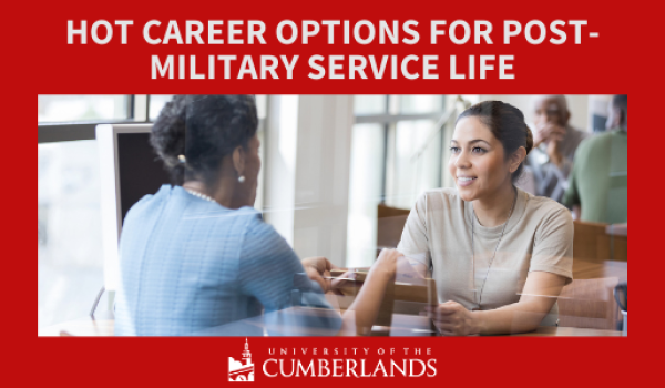 Hot Career Options for Post-Military Service Life - University of Cumberlands