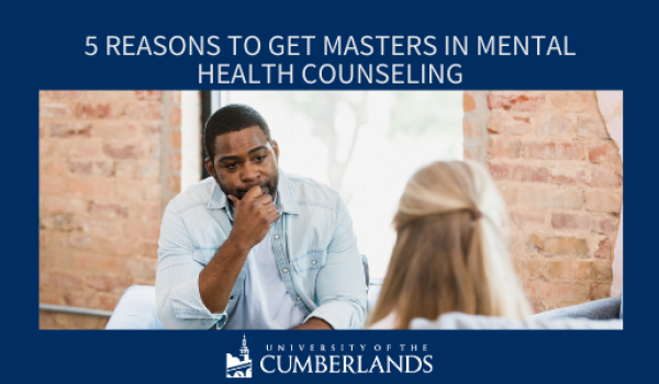 5 Reasons To Get Your Master's in Clinical Mental Health Counseling 
