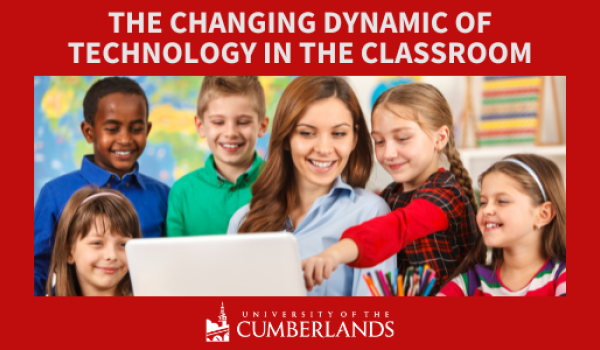 Technology in the Classroom's Changing Dynamic - University of the Cumberlands