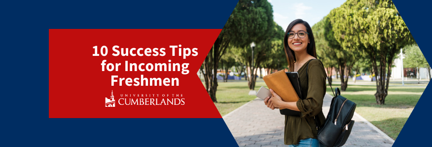10 Success Tips for Incoming College Freshmen - University of the Cumberlands