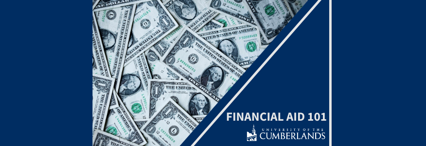 Financial Aid 101 - University of the Cumberlands