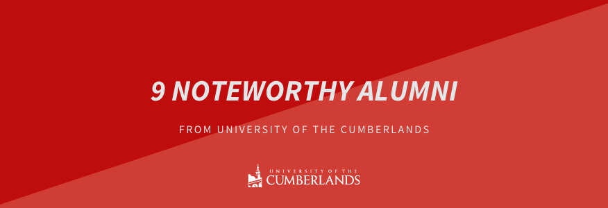 9 Noteworthy Alumni - University of the Cumberlands 