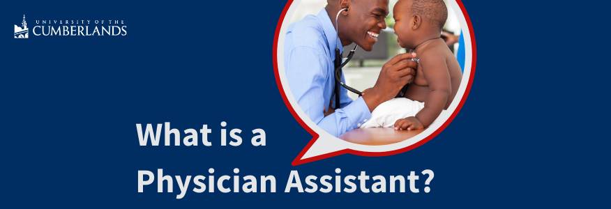 What is a physician assistant? - University of the Cumberlands