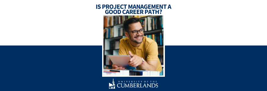 Is Project Management a Good Career Path? 