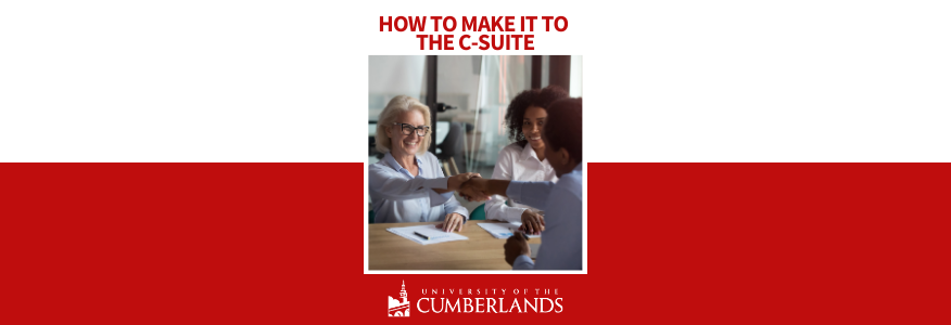 How to Make it to the C-Suite - University of the Cumberlands