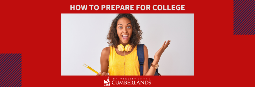How to Prepare for College - University of the Cumberlands