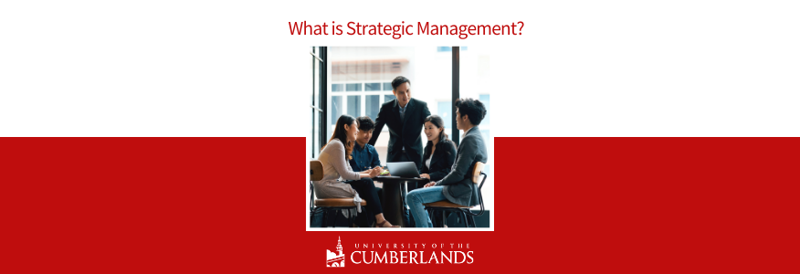 What is Strategic Management? - University of the Cumberlands
