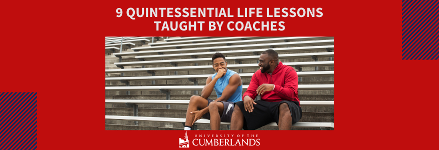 9 Important Life Lessons Taught by Coaches - University of the Cumberlands
