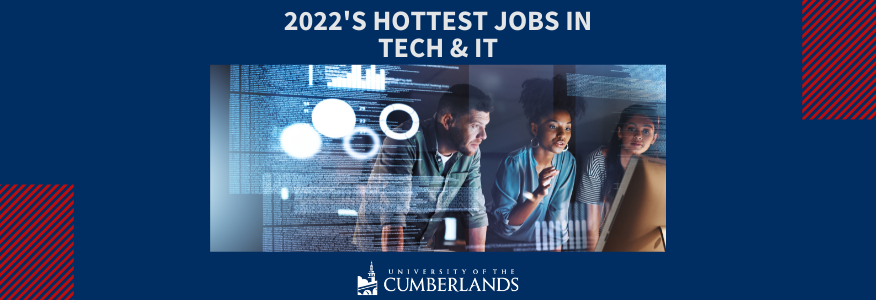2022's Hottest Jobs in Tech & IT - University of the Cumberlands
