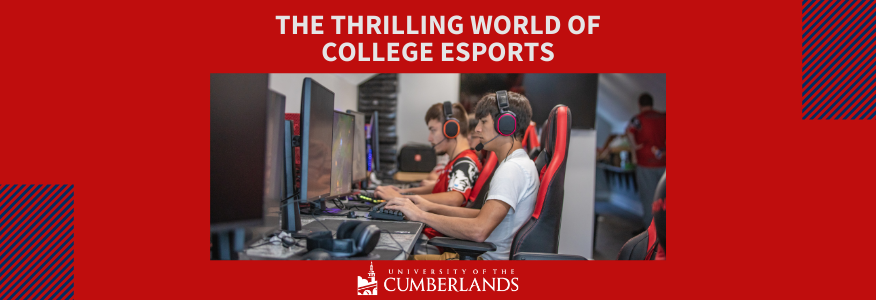 College Esports at the University of the Cumberlands