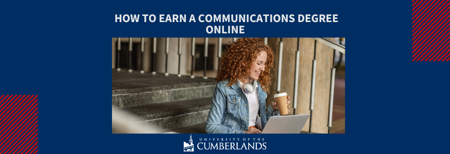 How to Earn a Communications Degree Online