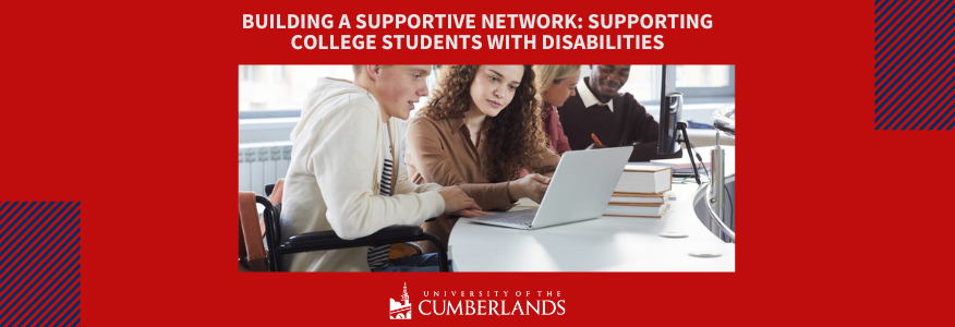Building a Supportive Network: Supporting College Students with Disabilities