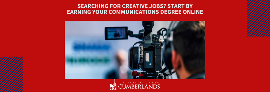 Searching for Creative jobs? Start by Earning Your Communications Degree Online